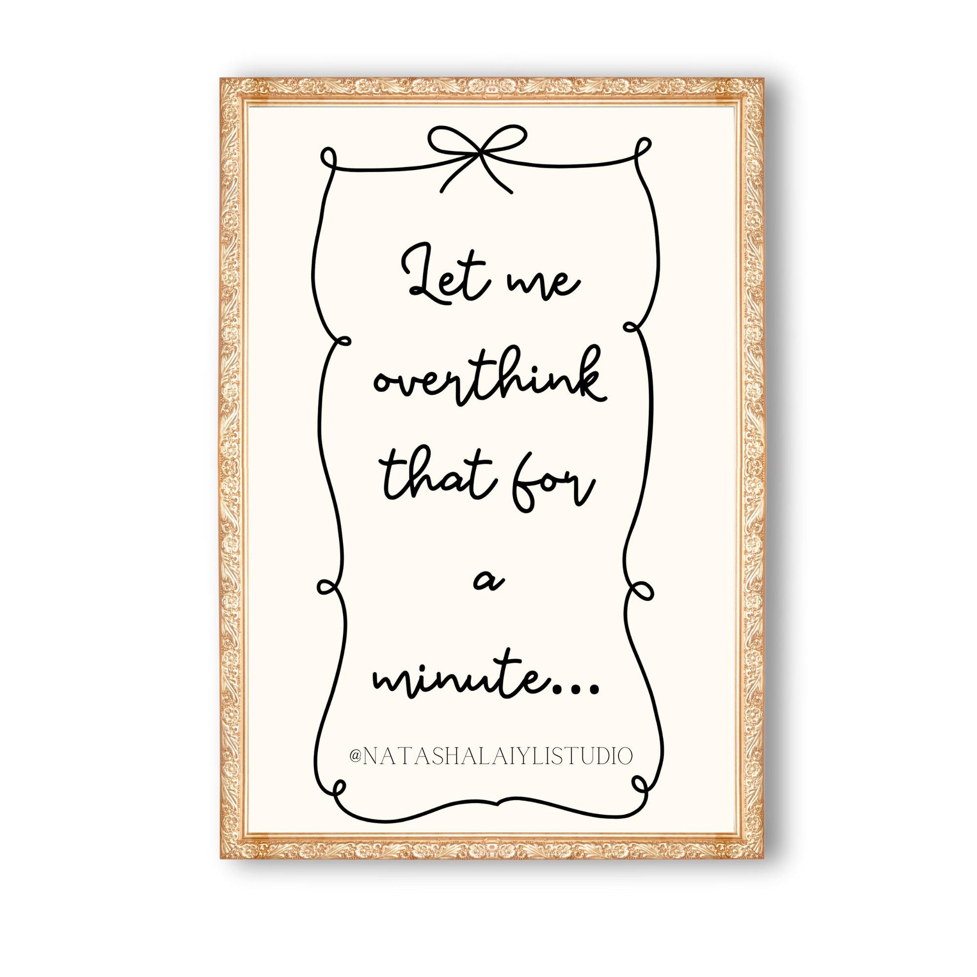 Funny RelatabLet Me Overthink that for a Minute Digital Wall Art Printable Topography